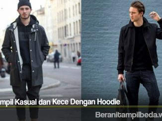 Tips Tampil Kasual dan Kece Dengan Hoodie